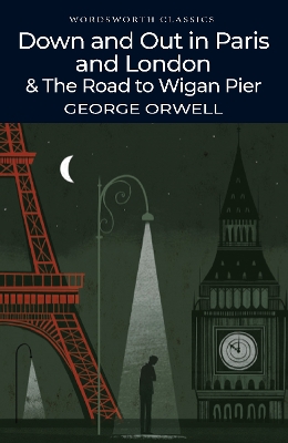 Book cover for Down and Out in Paris and London & The Road to Wigan Pier
