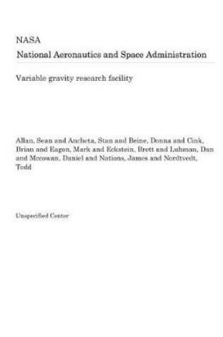 Cover of Variable Gravity Research Facility