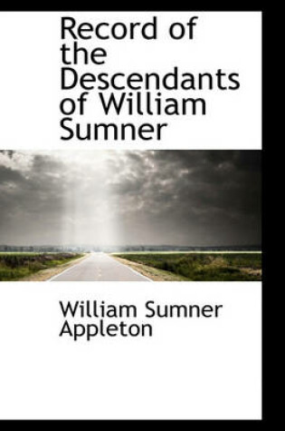 Cover of Record of the Descendants of William Sumner