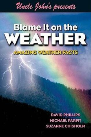 Cover of Uncle John's Presents Blame It on the Weather