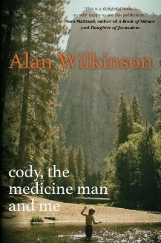 Cover of Cody, the Medicine Man and Me
