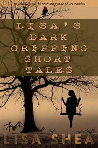 Cover of Lisa's Dark Gripping Short Tales