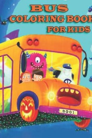 Cover of Bus Coloring Book For Kids