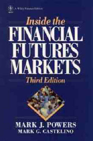 Cover of Inside the Financial Futures Markets, 3rd Edition