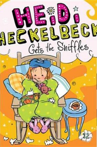 Cover of Heidi Heckelbeck Gets the Sniffles