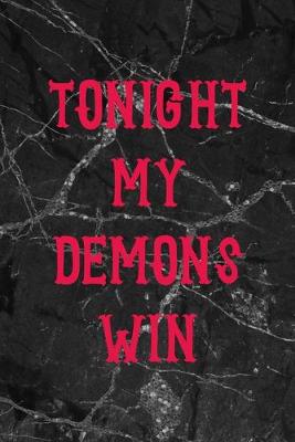 Book cover for Tonight My Demons Win