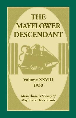 Book cover for The Mayflower Descendant, Volume 28, 1930