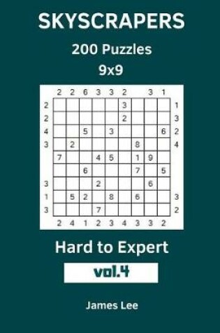 Cover of Skyscrapers Puzzles - 200 Hard to Expert 9x9 vol. 4