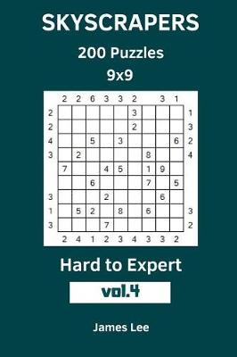 Book cover for Skyscrapers Puzzles - 200 Hard to Expert 9x9 vol. 4