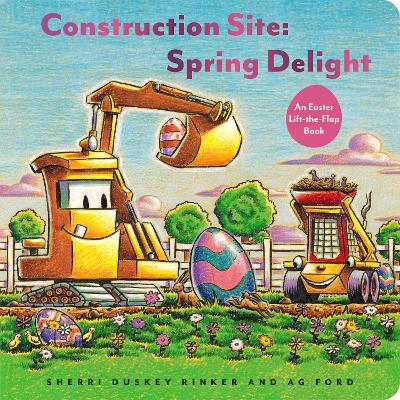 Book cover for Construction Site: Spring Delight