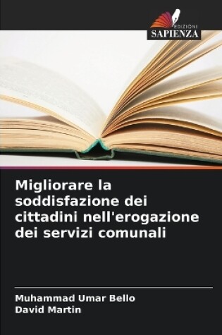 Cover of Migliorare la soddisfazione dei cittadini nell'erogazione dei servizi comunali