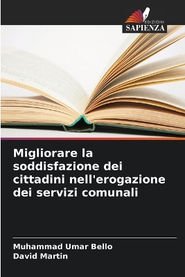 Book cover for Migliorare la soddisfazione dei cittadini nell'erogazione dei servizi comunali