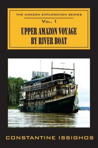 Cover of Upper Amazon Voyage By River Boat