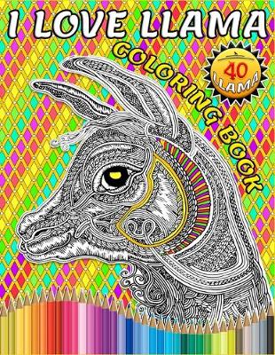 Book cover for I Love Llama Coloring Book
