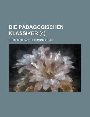 Book cover for Die Padagogischen Klassiker (4 )