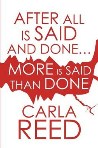 Cover of After All Is Said and Done....More Is Said Than Done