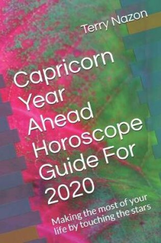 Cover of Capricorn Year Ahead Horoscope Guide For 2020