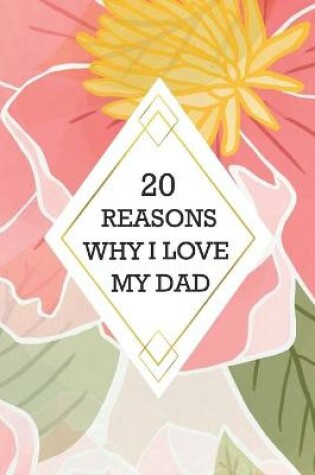 Cover of 20 Reasons Why I Love My Dad