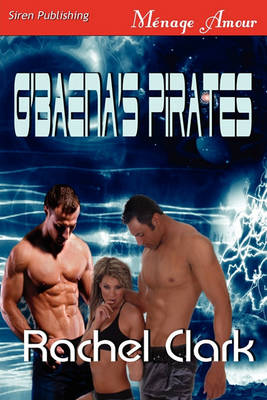 Book cover for G'Baena's Pirates [Sequel to Tee-Ani's Pirates] (Siren Publishing Menage Amour)