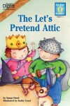 Book cover for The Let's Pretend Attic, Level 2