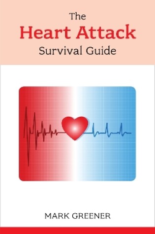 Cover of The Heart Attack Survival Guide