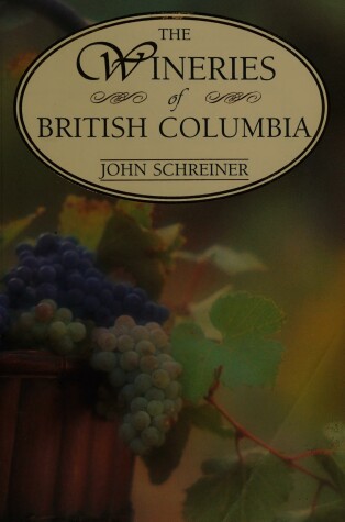 Book cover for The Wineries of British Columbia