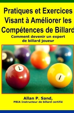 Cover of Pratiques Et Exercices Visant a Ameliorer Les Competences de Billard