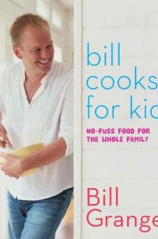 Cover of Bill Cooks for Kids