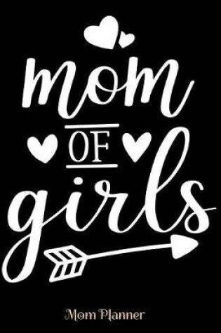 Cover of Mom of Girls Mom Planner