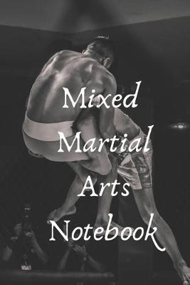 Book cover for Mixed Martial Arts Notebook