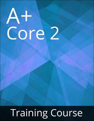 Book cover for CompTIA A+ Core 2 (220-1002) Training Course