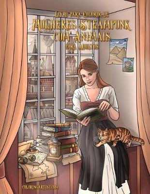 Cover of Livro para Colorir de Mulheres Steampunk com Animais para Adultos