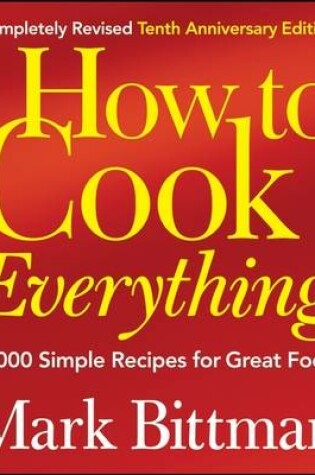 Cover of How to Cook Everything: Completely Revised 10th Anniversary Edition