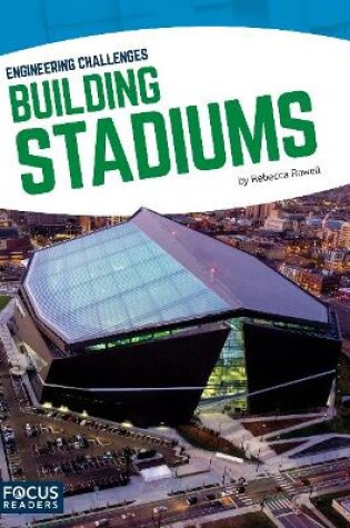 Cover of Engineering Challenges: Building Stadiums