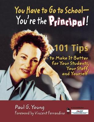 Book cover for You Have to Go to School - You're the Principal!