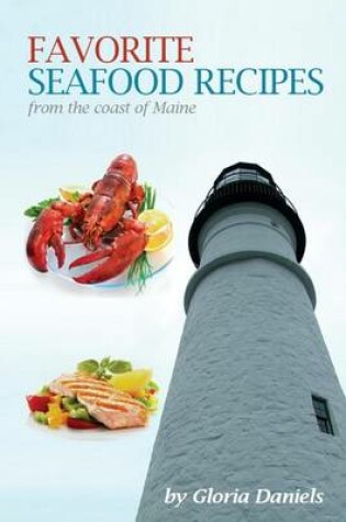 Cover of Favorite Seafood Recipes From the Coast of Maine