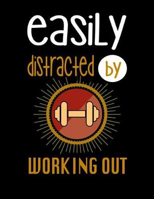 Book cover for Easily Distracted By Working Out