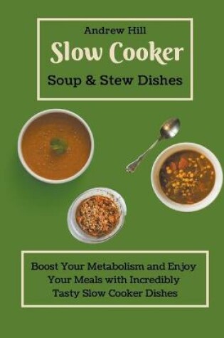 Cover of Slow Cooker Soups & Stews Dishes