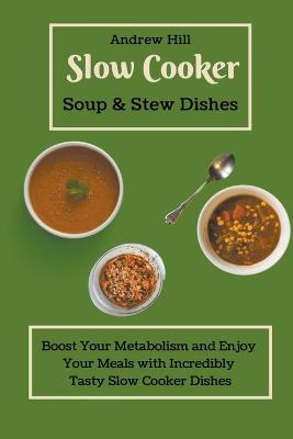 Book cover for Slow Cooker Soups & Stews Dishes