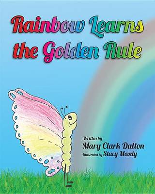 Book cover for Rainbow Learns the Golden Rule