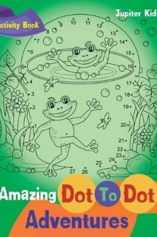 Cover of Amazing Dot To Dot Adventures Activity Book