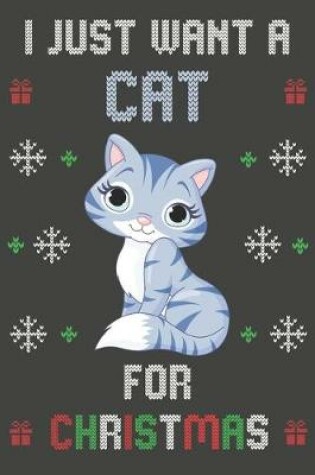 Cover of I Just Want A Cat For Christmas