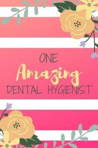 Cover of One Amazing Dental Hygienist