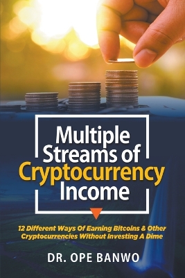 Book cover for Multiple streams of Cryptocurrency income