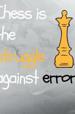 Cover of Chess is The Struggle Against Error