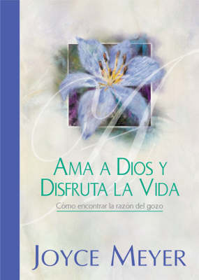 Book cover for Ama a Dios Y Disfruta La Vida