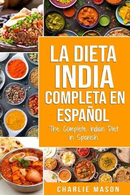 Book cover for La Dieta India Completa en español/ The Complete Indian Diet in Spanish