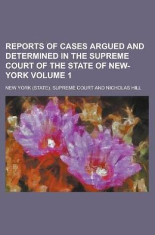 Cover of Reports of Cases Argued and Determined in the Supreme Court of the State of New-York Volume 1