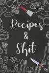 Book cover for Recipes And Shit