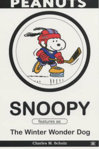 Cover of Snoopy Features as the Winter Wonder Dog